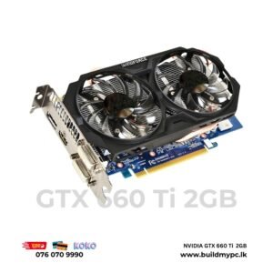 GTX 660 Ti 2GB VGA from Build MY PC Sri Lanka